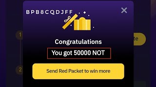 $50K Notcoin 🎁🤑🎉 || binance red packet code today 2024 || red packet code in binance today