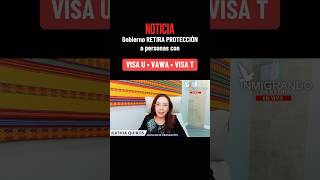 📣 Noticia VISA U, VAWA, VISA T