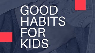 GOOD HABITSI learning enviornment I learning for kids I Kids Education