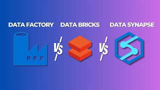 Azure Data Factory vs Databricks vs Synapse? When to use Each One.