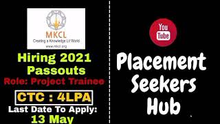 MKCL Hiring 2021 [ OFF CAMPUS ] | CTC: 4 LPA 🔥 | Project Trainee