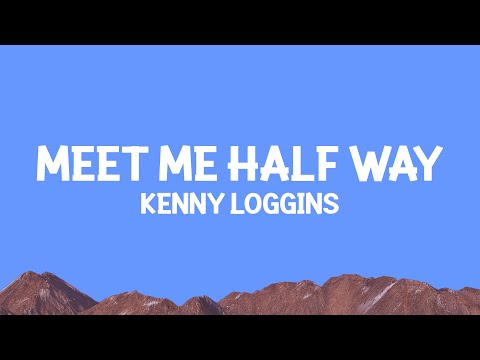 @KennyLoggins - Meet Me Half Way (From "Over The Top" Soundtrack) Lyrics