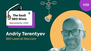 Travel Tech SEO with Andriy Terentyev, SEO Lead at Kiwi.com #59