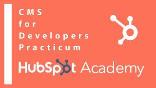 CMS for Developers Practicum || CMS Certification || Hubspot Developer