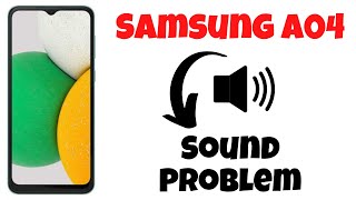 Samsung A04 Sound Problem Fix || Samsung A04 Speaker Not Working solved