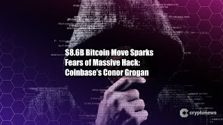 $8.6B Bitcoin Move Sparks Fears of Massive Hack: Coinbase’s Conor
