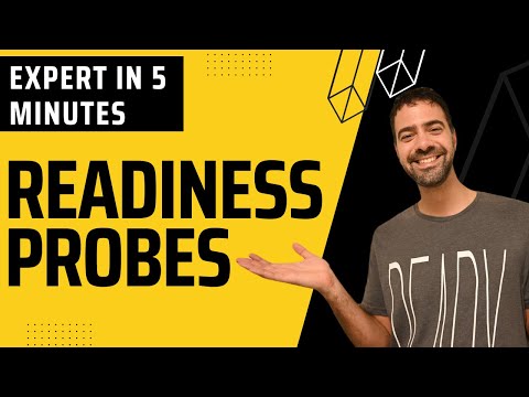 Become a Readiness Probes Expert in 5 Minutes