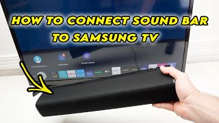 How to Connect Sound Bar to a Samsung TV - 3 Ways