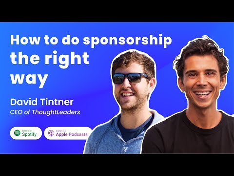 #27 How to do sponsorship the right way | David Tintner - Co-founder & CEO of ThoughtLeaders