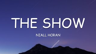 Niall Horan - The Show (Lyrics)🎵
