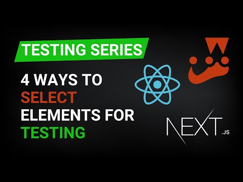 4 Ways To Select Any Element For Testing in React.js and Next.js