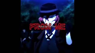 #CHUUYA - Keep up! // #bsd #edit #bungoustraydogs #chuuyanakaharaedit #bsdedit