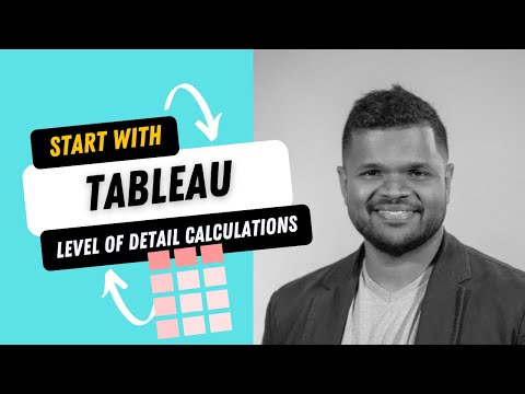 LOD Calculations | Tableau | Intro to Level of Detail Calculations