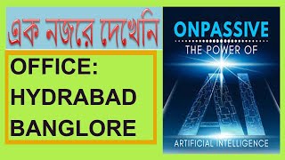 GOFOUNDER // ONPASSIVE // OFFICE  এক নজরে দেখেনি  Hyderabad & Bangalore