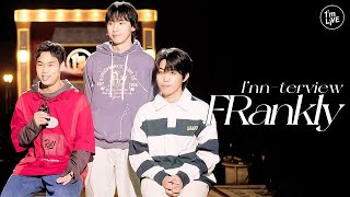 [I’m LIVE] FRankly - I’nn-terview