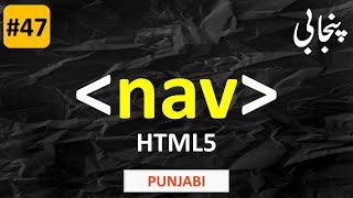 nav tag in html | Web Development Course | TUTORIAL 47 | PUNJABI