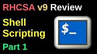 Shell Scripting Part 1 - RHCSA v9 Review