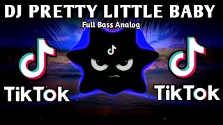 DJ PRETTY LITTLE BABY X TIKTOK VIRAL TREND VELOCITY JULY (FULLBASS REMIX) 2025