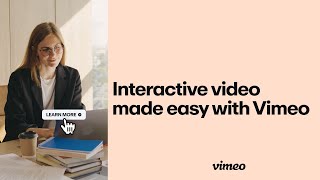 ✨Turn viewers into participants with Vimeo's new interactive editor