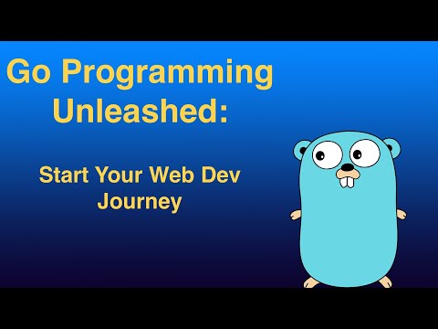 Go Programming Unleashed: Start Your Web Development Journey