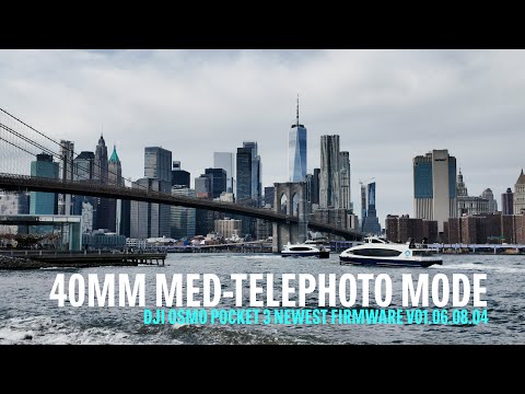 DJI Osmo Pocket 3: 40MM Mid-Tele Mode! 20MM vs 40MM Firmware: v01.06.08.04