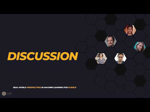 Discussion at Real-world Perspectives in Machine Learning for Science