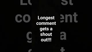 Longest comment gets a shout out #shoutout #shorts