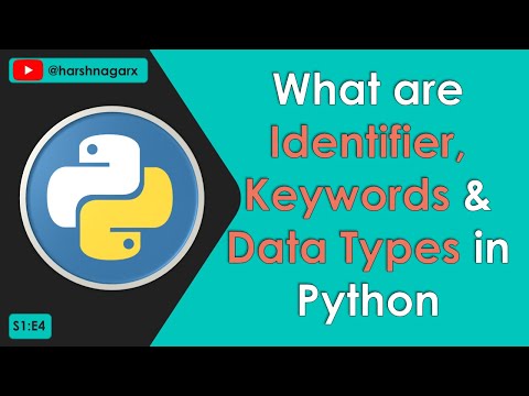 What are Identifier, Keyword & Data Types in Python - Python Tutorial in Hindi - S1:E4 - Harsh Nagar