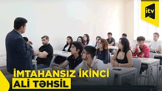 İkinci ali təhsil almaq istəyənlərin müsabiqədənkənar qəbul imkanı var