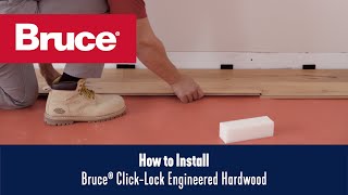 How to Install Bruce® Click-Lock Engineered Hardwood