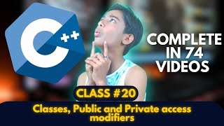 Classes, Public and Private access modifiers in C++ | C++ Tutorials for Beginners