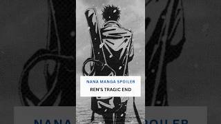 What happened to Ren Hojo in the Nana Manga? #aiyazawa #nanamanga