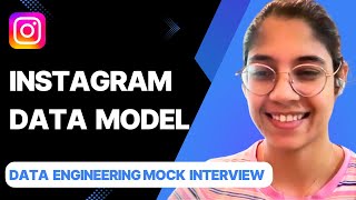 Instagram data model - Data Engineering Mock Interview (with TikTok DE)