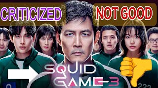Squid game season 3 WHY IS IT CRITICIZED ? detailed review.