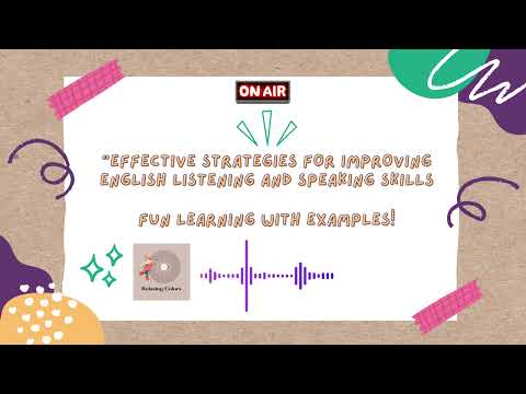 Effective Strategies for Improving English Listening and Speaking Skills