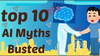 "Top 10 AI Myths Busted: Debunking Common Misconceptions About Artificial Intelligence"#AIMyths
