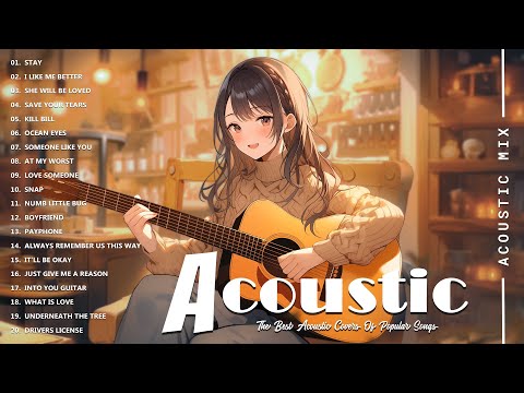 Acoustic Covers of Pop Songs - Chill Acoustic Love Songs Playlist - Acoustic Covers of Popular Songs