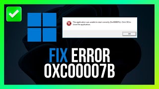 How to Fix Error 0xc00007b Application Launch Failure [Quick Guide]