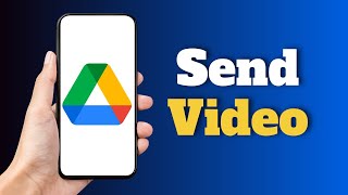 How to Send Video on Google Drive in iPhone