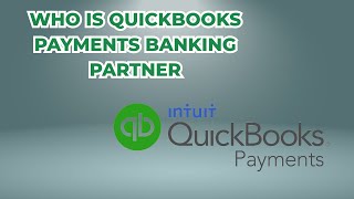 Who Is QuickBooks Payments’ Banking Partner? | Behind QuickBooks Checking & Payments (2025)