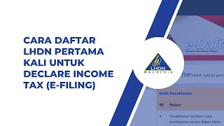 Cara Daftar LHDN Pertama Kali Untuk Declare Income Tax e-Filing