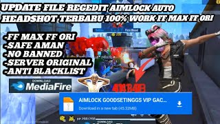 UPDATE FILE REGEDIT😱 AIMLOCK AUTO HEADSHOT TERBARU‼️FF ORI FF MAX WORK 100%✅NO BANNED NO BLACKLIST 