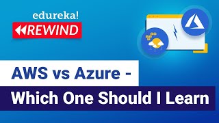 AWS vs Azure   | AWS And Azure Comparison | Edureka | Azure Rewind -  6