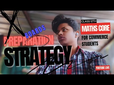 Class 12th Maths BOARDS Preparation Strategy | Commerce Students | Last Days! | Don't Waste GAP DAYS