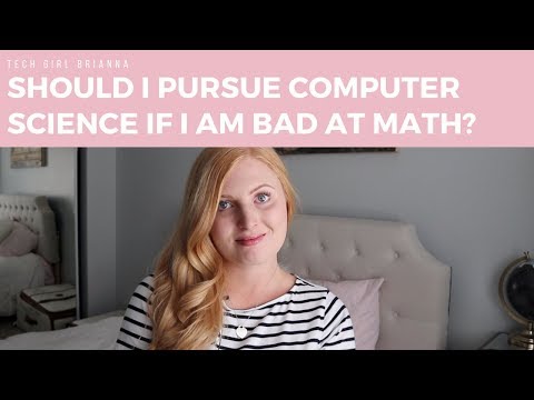 Should I pursue computer science if I am bad at math?