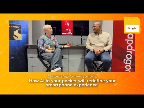 Bit By Bit Leadership Conversations:  How AI In Your Pocket Will Redefine Your Smartphone Experience
