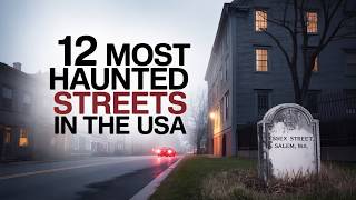 12 Most Haunted Streets in the USA | Terrifying Encounters, Dark Legends & Ghost Hauntings