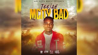 Teejah - MCity Bad (Top Ranking Riddim)