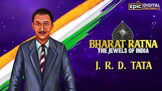 J.R.D. TATA - Father of Indian Aviation | Bharat Ratna - The Jewels Of India | #EpicDigitalOriginals