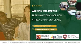 HIGHLIGHTS VIDEO: Writing for Impact Training Workshop for Africa-China Scholars, 1-2 June 2023